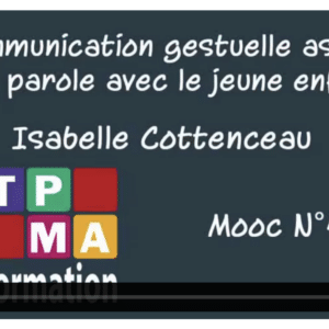 La communication gestuelle associée à la parole avec le jeune enfant