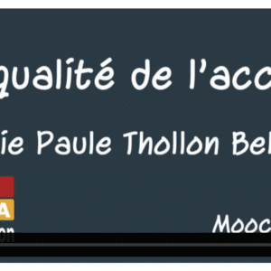 La qualité de l’accueil