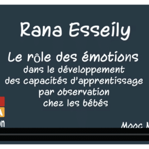 Le rôle des émotions dans le développement des capacités d'apprentissage par observation chez les bébés
