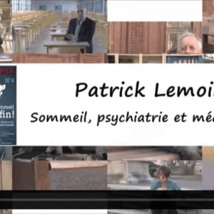 Sommeil, psychiatrie et médicaments : Patrick Lemoine